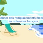 Remplacements médicaux en outre-mer