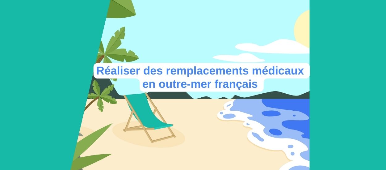 Remplacements médicaux en outre-mer