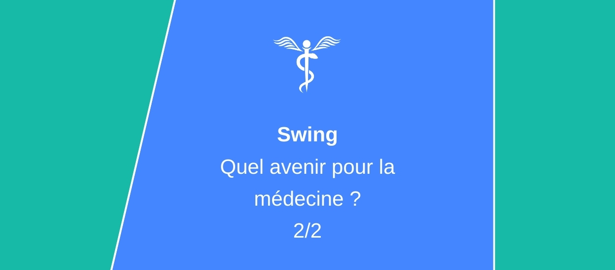 Dossier avenir de la médecine 2 - Swing, appli gratuite des remplacements médicaux