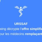 Offre simplifiée de l'Urssaf pour les médecins remplaçants